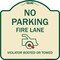 Signmission No Parking Fire Lane Violators Booted or Towed Heavy-Gauge Aluminum Sign, 18" x 18", TG-1818-23737 A-DES-TG-1818-23737 - alternate 1